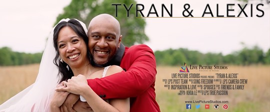 Tyran and Alexis Wedding Highlight